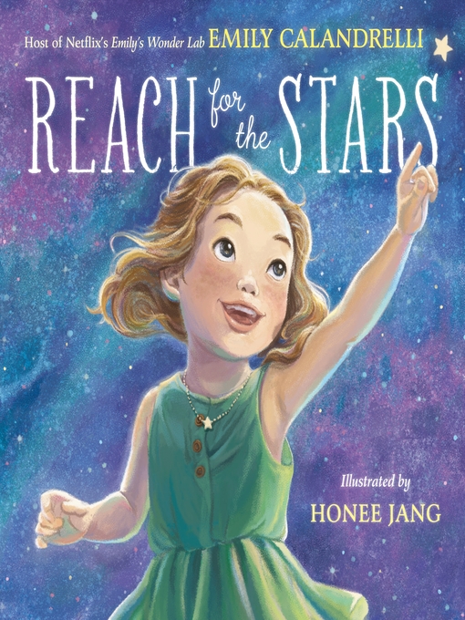Title details for Reach for the Stars by Emily Calandrelli - Available